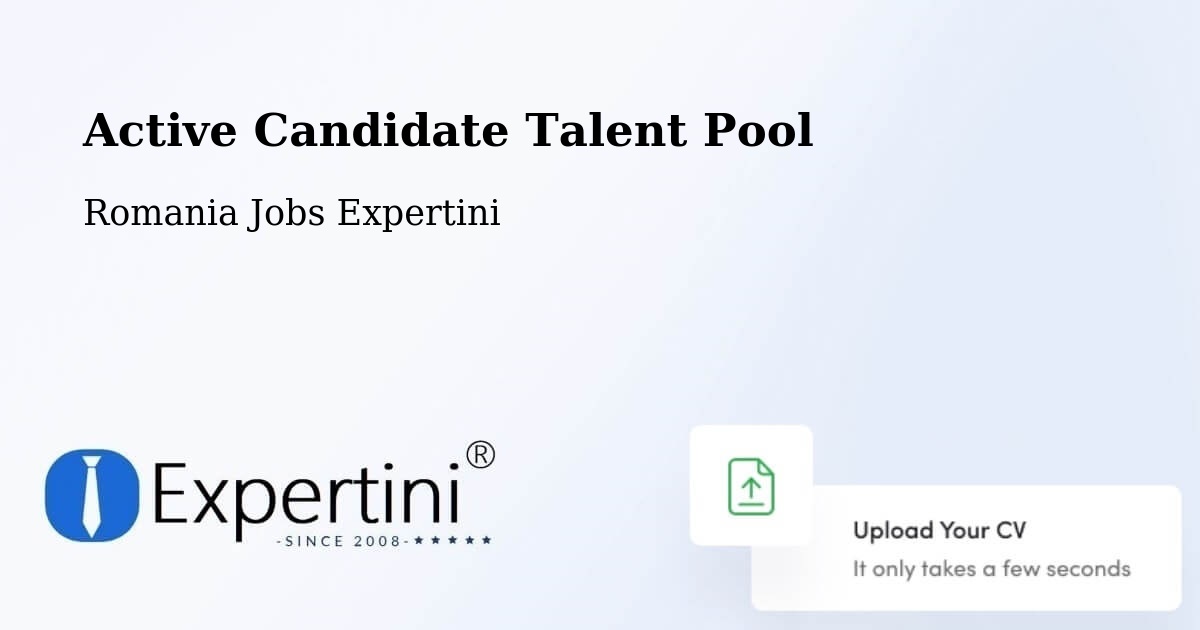 Active Candidate Talent Pool – Moacşa - Romania Jobs Expertini