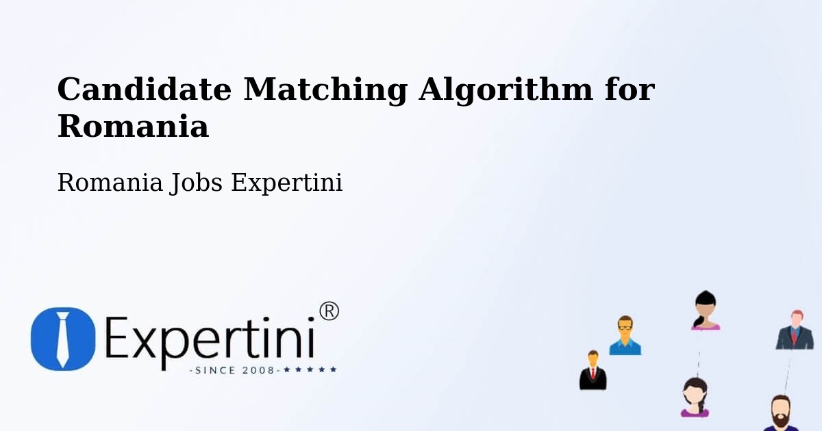 Candidate Matching Algorithm Overview – Moacşa - Romania Jobs Expertini