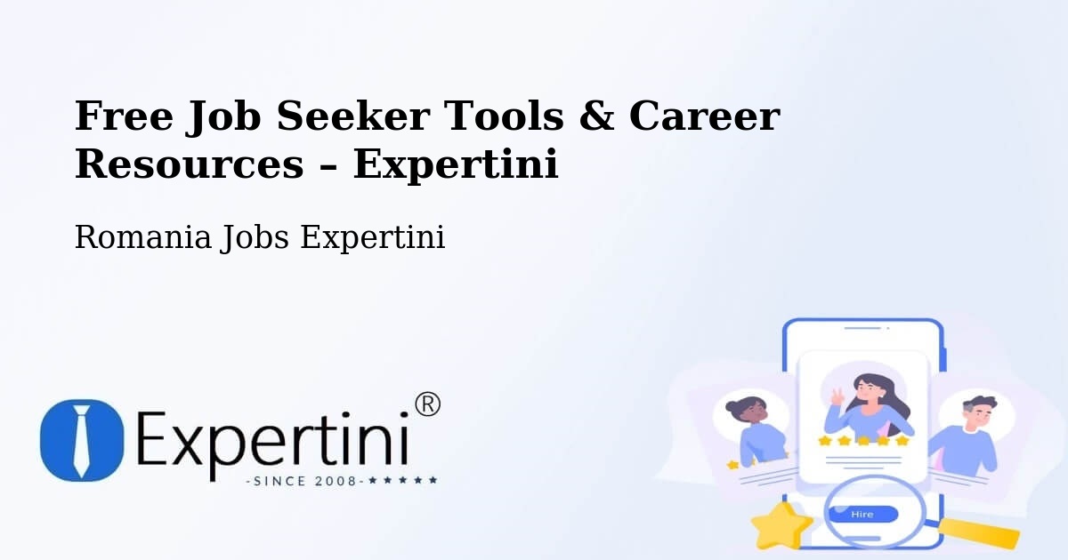 Free Job Seeker Tools & Career Resources – Moacşa - Moacşa, Romania Jobs Expertini
